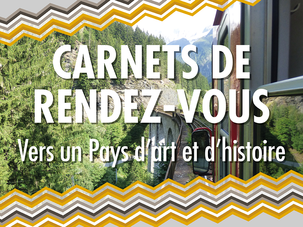 Carnets de rendez-vous En route vers un Pays d'art et d'histoire